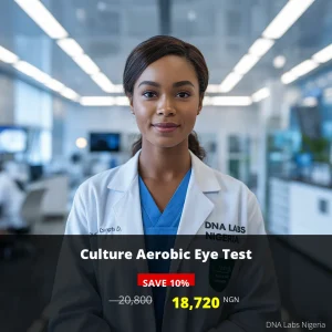 Culture Aerobic Eye Test in Nigeria - Affordable Price of 20