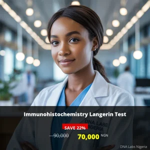 Immunohistochemistry Langerin Test - 70000 NGN | DNA Labs Nigeria