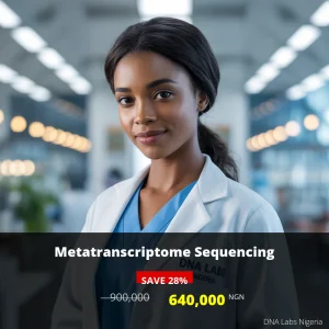 Metatranscriptome Sequencing Test in Nigeria - Price 640000 NGN