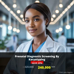 Prenatal Diagnostic Screening By Karyotyping - 240000 NGN - Nigeria