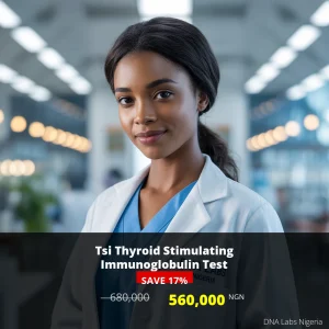 Tsi Thyroid Stimulating Immunoglobulin Test - 680000 NGN in Nigeria | DNA Labs Nigeria