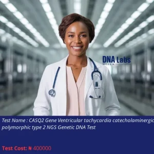 CASQ2 Gene Ventricular Tachycardia Catecholaminergic Polymorphic Type 2 NGS Genetic DNA Test cost NGN 400000