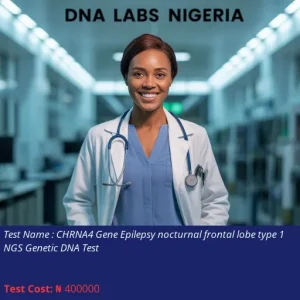 CHRNA4 Gene Epilepsy Nocturnal Frontal Lobe Type 1 NGS Genetic DNA Test cost NGN 400000
