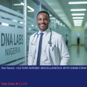 Culture Aerobic Miscellaneous With Gram Stain Test cost NGN 22230