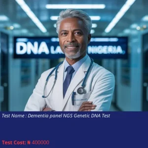 Dementia Panel NGS Genetic DNA Test cost NGN 400000