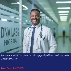 DNAJC19 Gene Cardiomyopathy Dilated With Ataxia NGS Genetic DNA Test cost NGN 400000