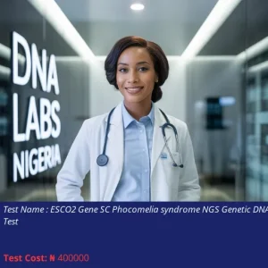 ESCO2 Gene SC Phocomelia Syndrome NGS Genetic DNA Test cost NGN 400000