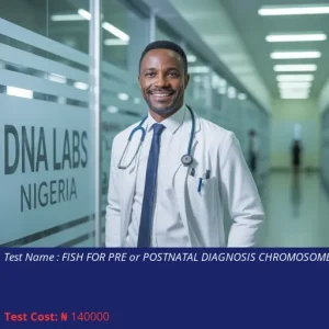 FISH for Pre or Postnatal Diagnosis Chromosome 13 22 cost NGN 140000