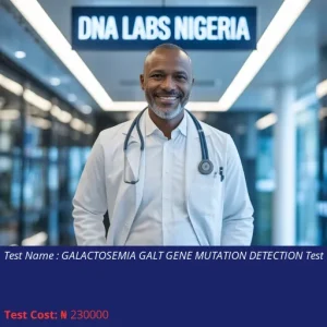 Galactosemia GALT Gene Mutation Detection Test cost NGN 230000