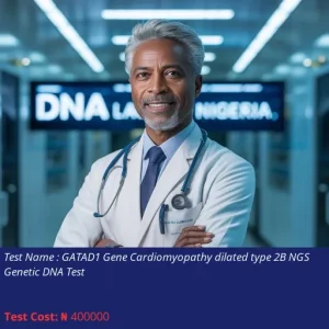 GATAD1 Gene Cardiomyopathy Dilated Type 2B NGS Genetic DNA Test cost NGN 400000