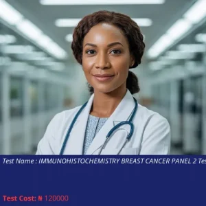 Immunohistochemistry Breast Cancer Panel 2 Test cost NGN 120000