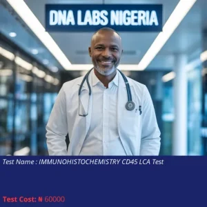 Immunohistochemistry CD45 LCA Test cost NGN 60000