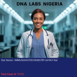 Immunohistochemistry GATA3 Test cost NGN 70000
