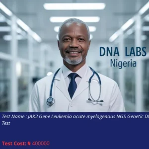 JAK2 Gene Leukemia Acute Myelogenous NGS Genetic DNA Test cost NGN 400000