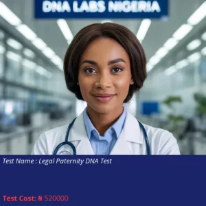 Legal Paternity DNA Test cost NGN 520000