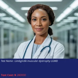Limbgirdle Muscular Dystrophy LGMD cost NGN 280000
