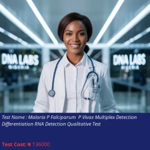 Malaria P Falciparum P Vivax Multiplex Detection Differentiation RNA Detection Qualitative Test cost NGN 136000