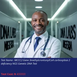 MCCC2 Gene 3-Methylcrontonyl-CoA Carboxylase 2 Deficiency NGS Genetic DNA Test cost NGN 400000