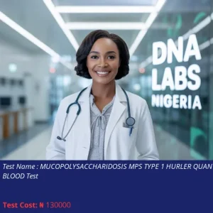 Mucopolysaccharidosis MPS Type 1 Hurler Quantitative Blood Test cost NGN 130000