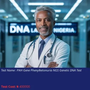 PAH Gene Phenylketonuria NGS Genetic DNA Test cost NGN 400000