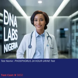 Phosphorus 24 Hour Urine Test cost NGN 5850