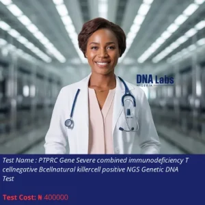 PtpRC Gene Severe Combined Immunodeficiency T Cell-Negative B Cell/Natural Killer Cell Positive NGS Genetic DNA Test cost NGN 400000
