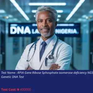 RPIA Gene Ribose 5-Phosphate Isomerase Deficiency NGS Genetic DNA Test cost NGN 400000