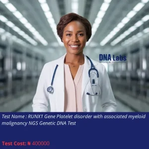 RUNX1 Gene Platelet Disorder with Associated Myeloid Malignancy NGS Genetic DNA Test cost NGN 400000