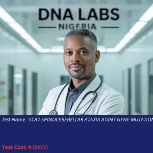 SCA7 Spinocerebellar Ataxia ATXN7 Gene Mutation Test cost NGN 80000