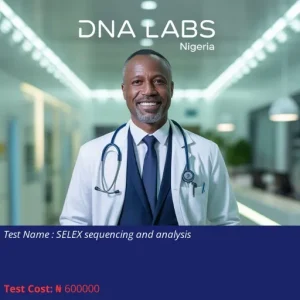 Selex Sequencing and Analysis cost NGN 600000
