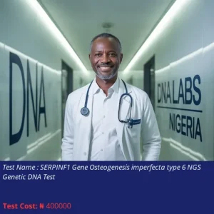 SERPINF1 Gene Osteogenesis Imperfecta Type 6 NGS Genetic DNA Test cost NGN 400000