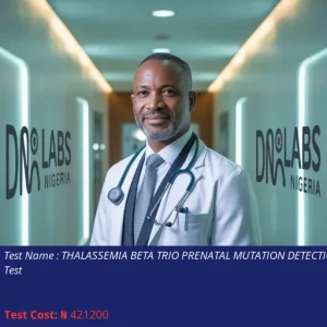 Thalassemia Beta Trio Prenatal Mutation Detection Test cost NGN 421200