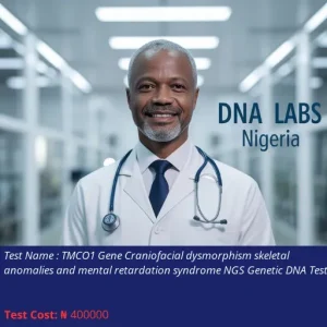 TMCO1 Gene Craniofacial Dysmorphism Skeletal Anomalies and Mental Retardation Syndrome NGS Genetic DNA Test cost NGN 400000
