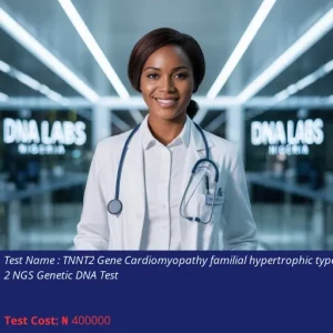 TNNT2 Gene Cardiomyopathy Familial Hypertrophic Type 2 NGS Genetic DNA Test cost NGN 400000
