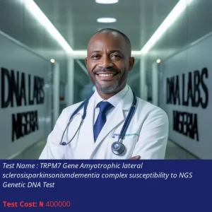 TRPM7 Gene Amyotrophic Lateral Sclerosis-Parkinsonism-Dementia Complex Susceptibility to NGS Genetic DNA Test cost NGN 400000