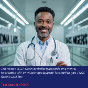 VLDLR Gene Cerebellar Hypoplasia and Mental Retardation with or without Quadrupedal Locomotion Type 1 NGS Genetic DNA Test cost NGN 400000