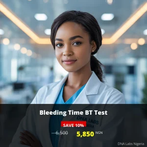Bleeding Time BT Test - 6500 NGN in Nigeria | DNA Labs Nigeria
