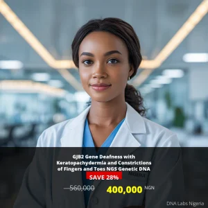 GJB2 Gene Deafness with Keratopachydermia and Constrictions of Fingers and Toes NGS Genetic DNA Test - 560000 NGN in Nigeria
