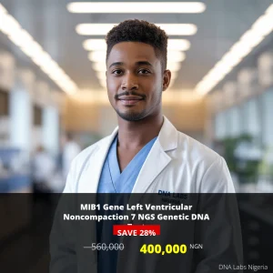 MIB1 Gene Left Ventricular Noncompaction 7 NGS Genetic DNA Test - 400000 NGN - Nigeria
