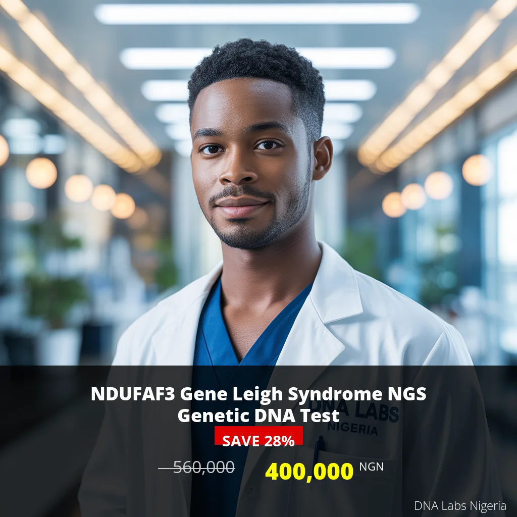 NDUFAF3 Gene Leigh Syndrome NGS Genetic DNA Test - 560000 NGN - Nigeria
