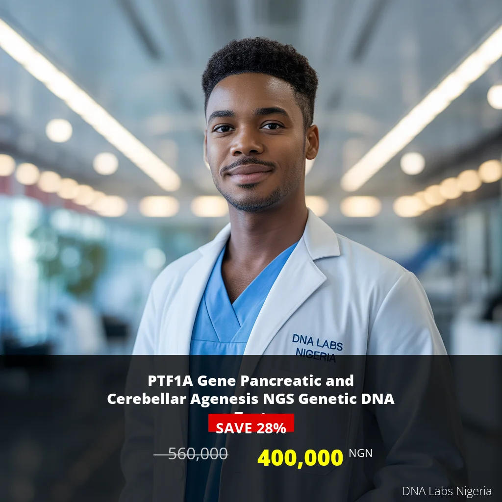 PTF1A Gene Pancreatic and Cerebellar Agenesis NGS Genetic DNA Test - 400000 NGN - Nigeria